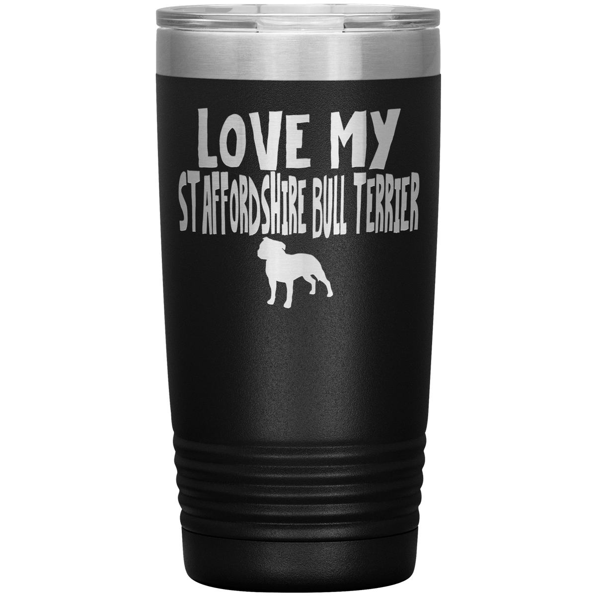 Love My Staffordshire Bull Terrier 20 Oz Vacuum Tumbler Tumblers Black