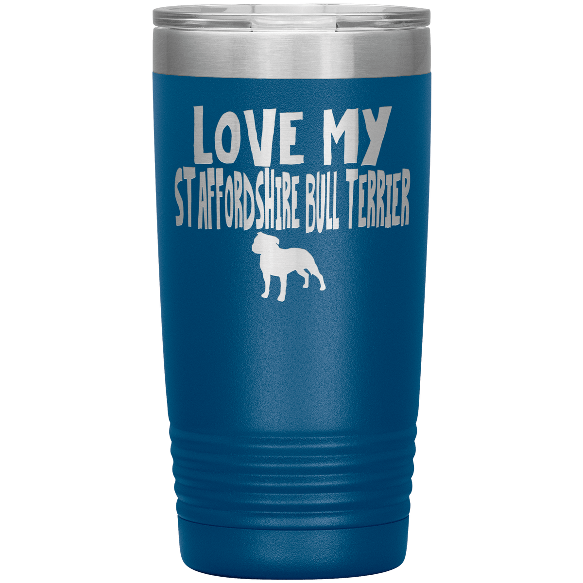 Love My Staffordshire Bull Terrier 20 Oz Vacuum Tumbler Tumblers Blue