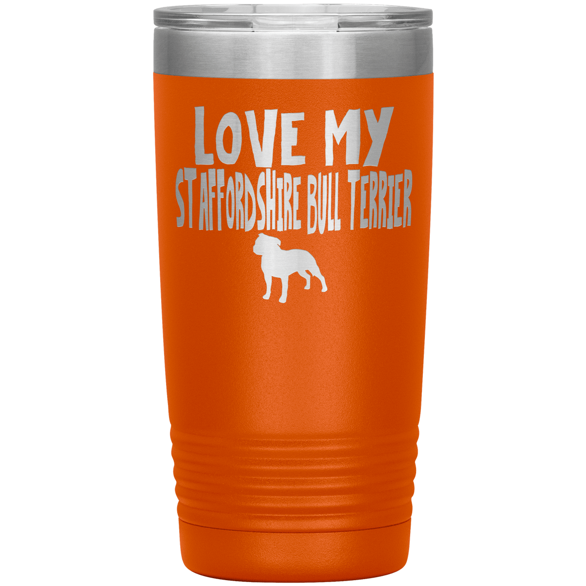 Love My Staffordshire Bull Terrier 20 Oz Vacuum Tumbler Tumblers Orange