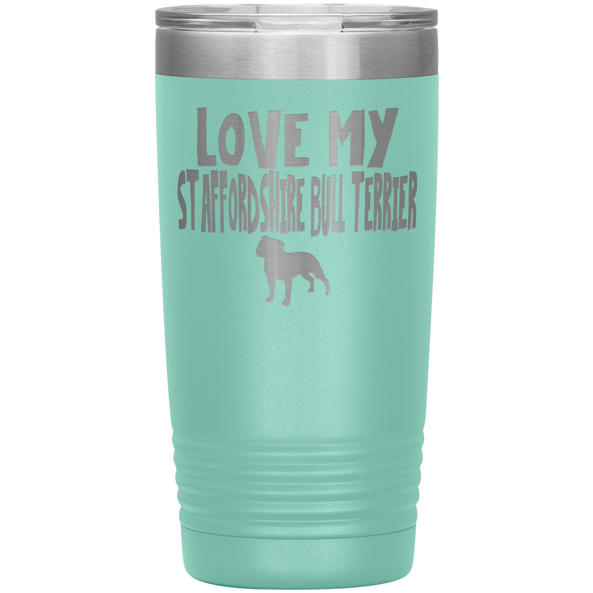 Love My Staffordshire Bull Terrier 20 Oz Vacuum Tumbler Tumblers Teal