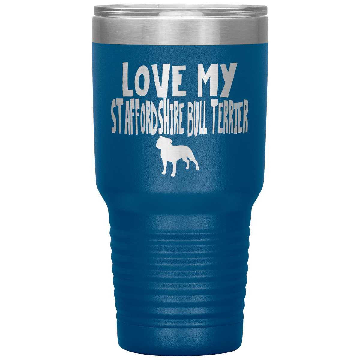 Love My Staffordshire Bull Terrier 30 Oz Vacuum Tumbler Tumblers Blue