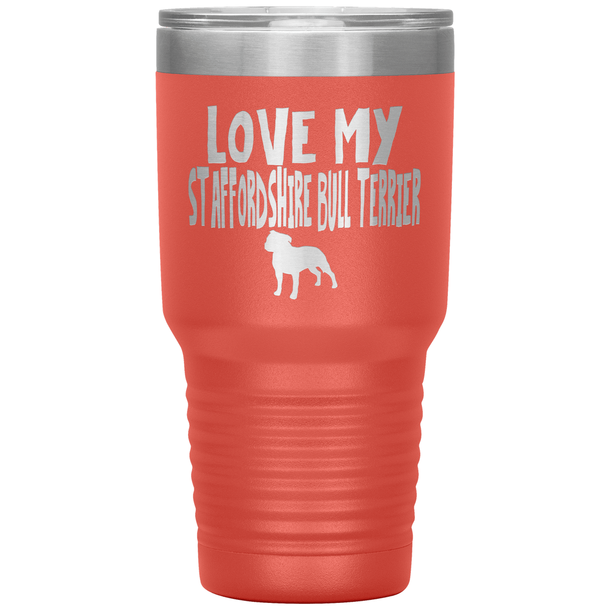 Love My Staffordshire Bull Terrier 30 Oz Vacuum Tumbler Tumblers Coral