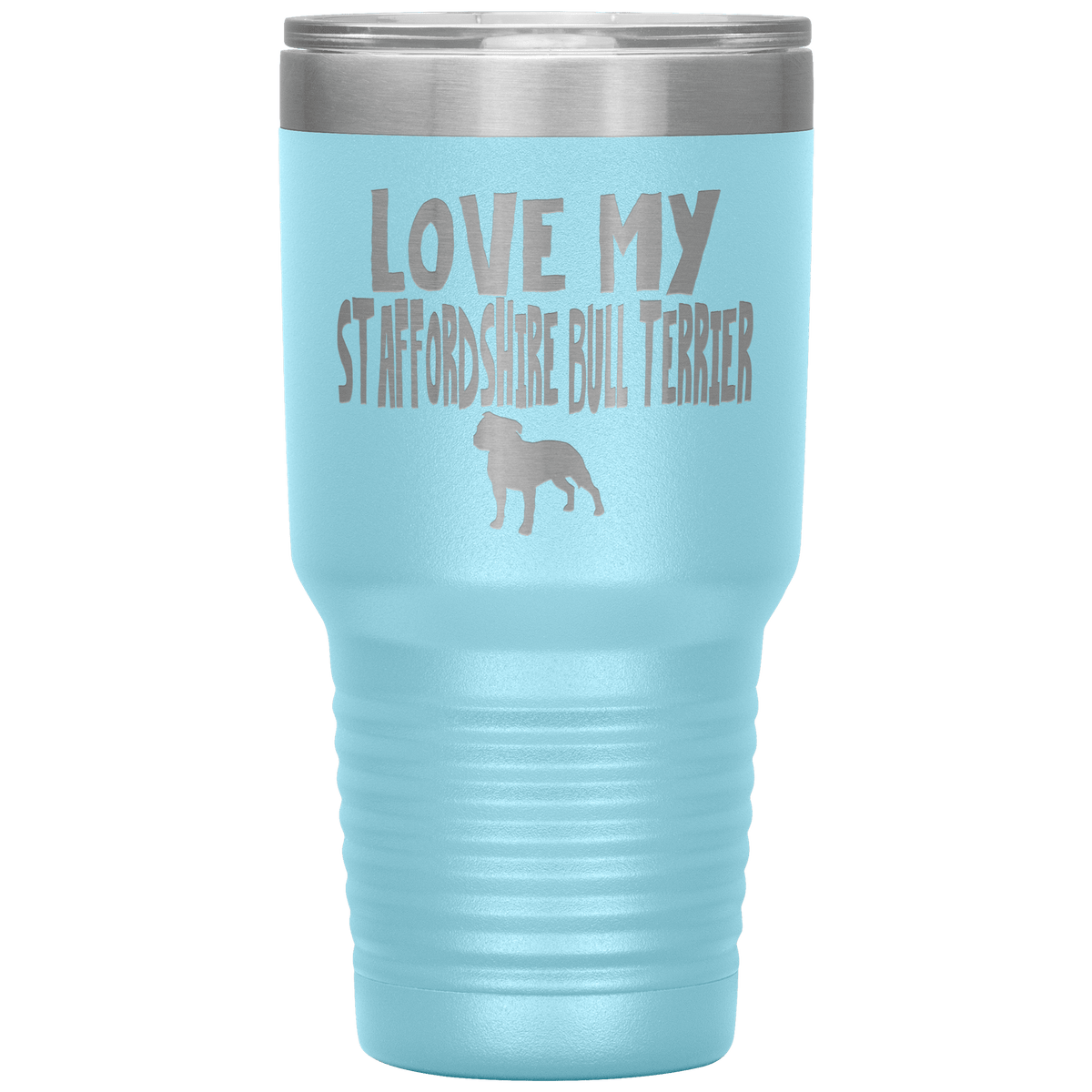 Love My Staffordshire Bull Terrier 30 Oz Vacuum Tumbler Tumblers Light Blue