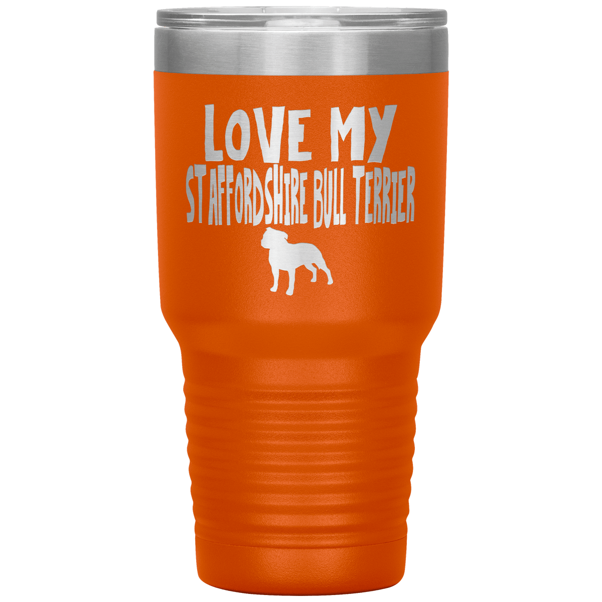 Love My Staffordshire Bull Terrier 30 Oz Vacuum Tumbler Tumblers Orange