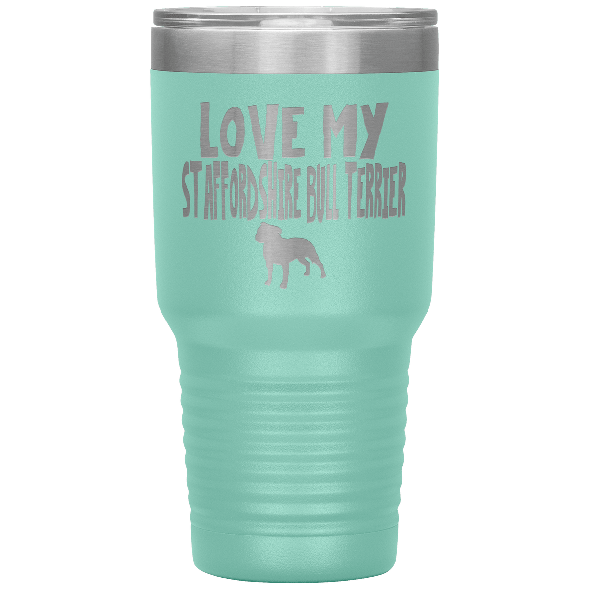 Love My Staffordshire Bull Terrier 30 Oz Vacuum Tumbler Tumblers Teal
