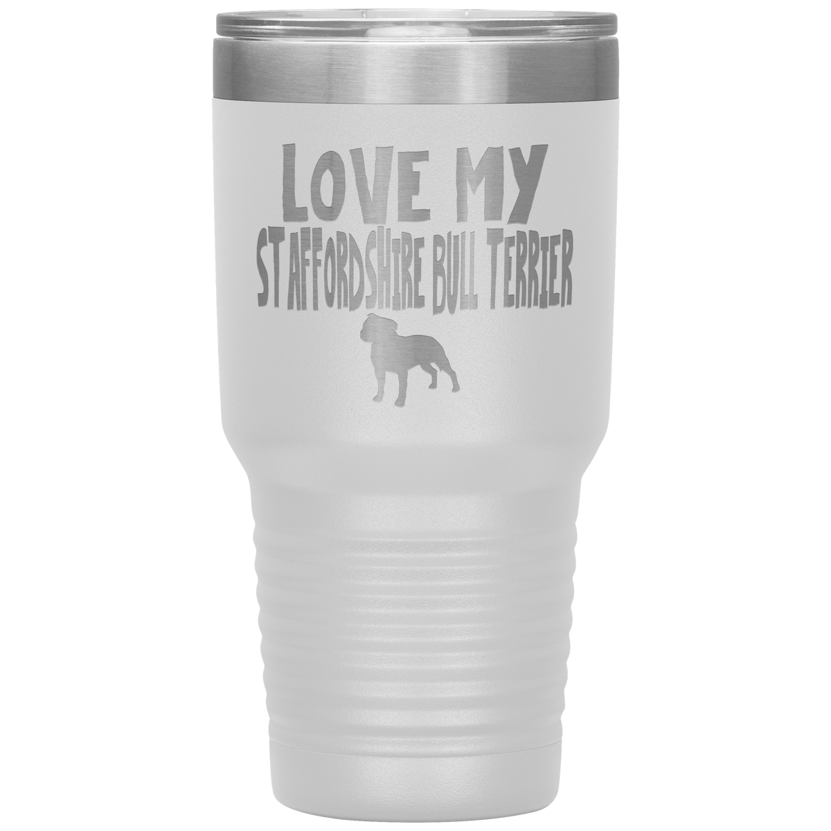 Love My Staffordshire Bull Terrier 30 Oz Vacuum Tumbler Tumblers White
