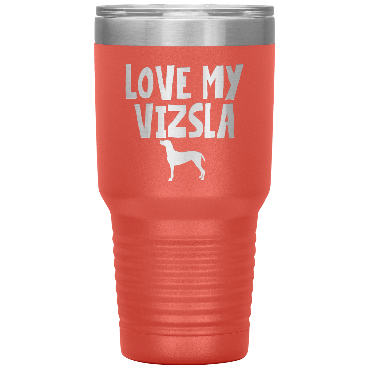 Love My Vizsla 30 Oz Vacuum Tumbler Tumblers Coral