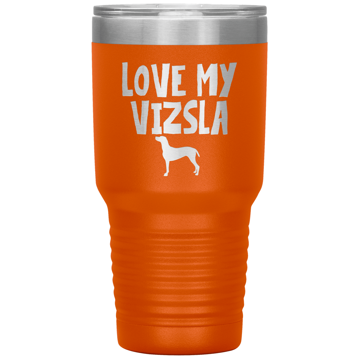 Love My Vizsla 30 Oz Vacuum Tumbler Tumblers Orange
