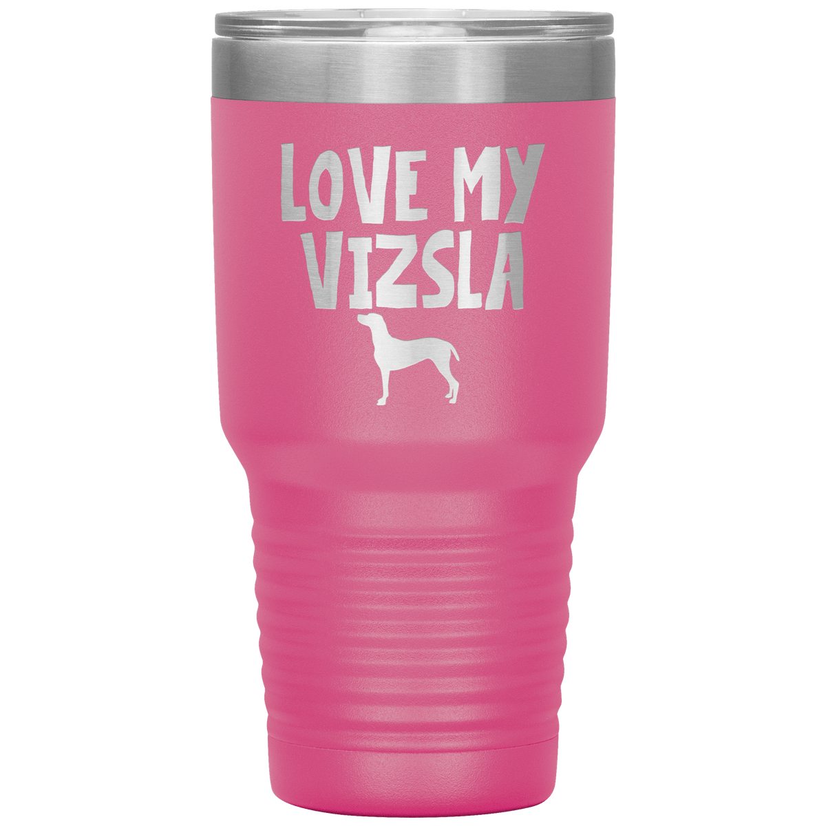 Love My Vizsla 30 Oz Vacuum Tumbler Tumblers Pink
