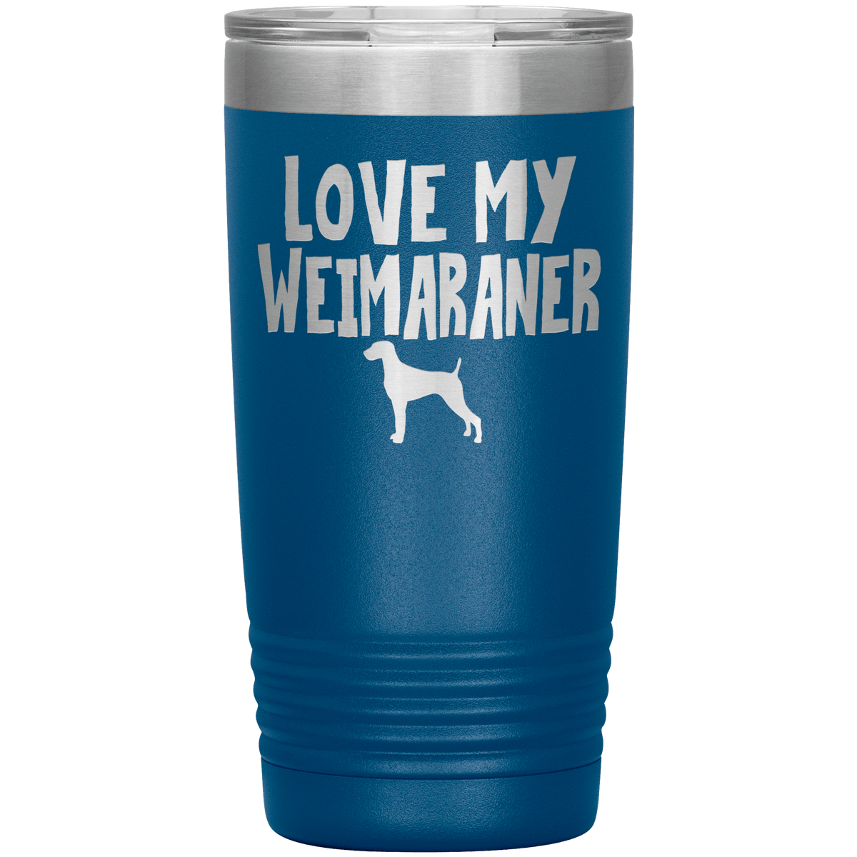 Love My Weimaraner 20 Oz Vacuum Tumbler Tumblers Blue