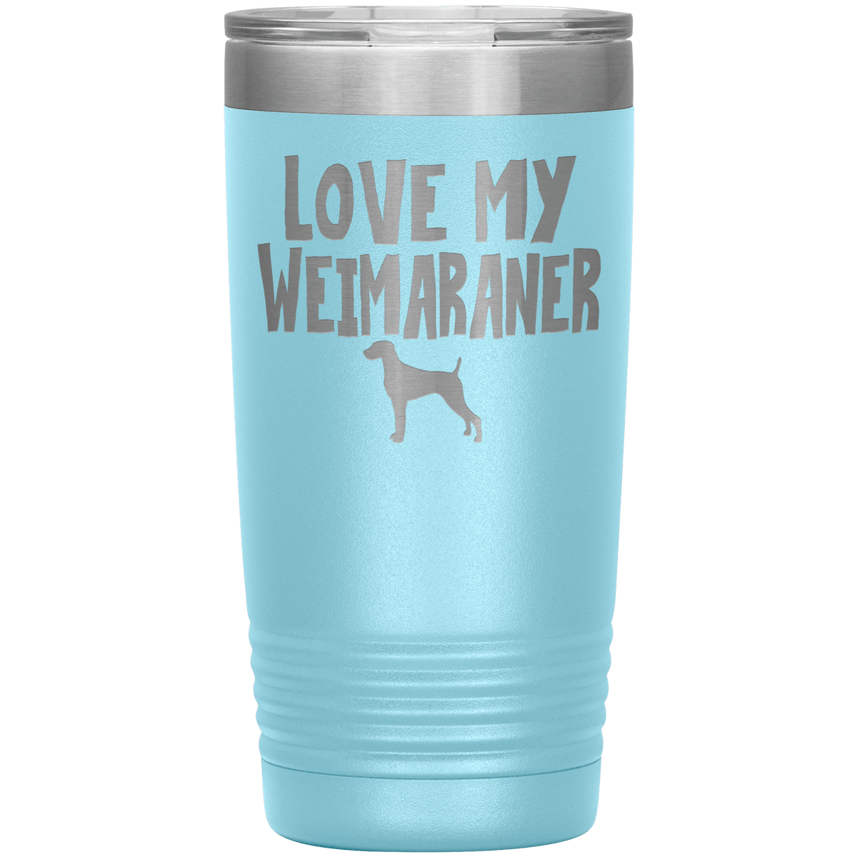 Love My Weimaraner 20 Oz Vacuum Tumbler Tumblers Light Blue