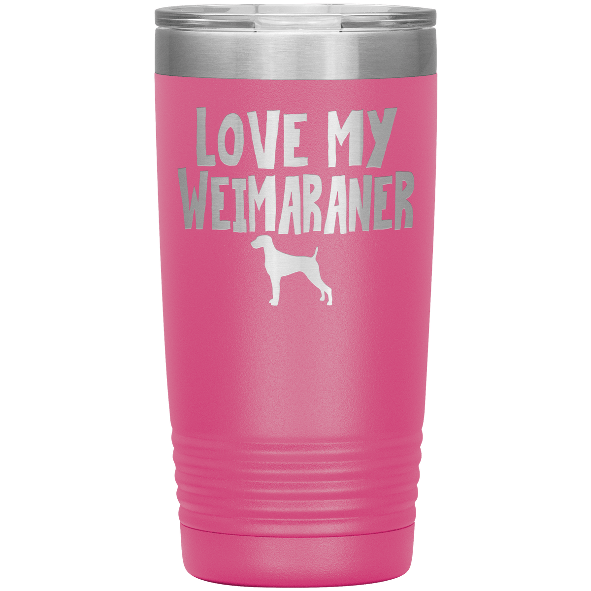 Love My Weimaraner 20 Oz Vacuum Tumbler Tumblers Pink