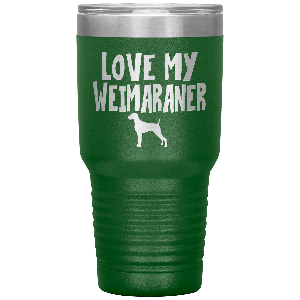 Love My Weimaraner 30 Oz Vacuum Tumbler Tumblers Green