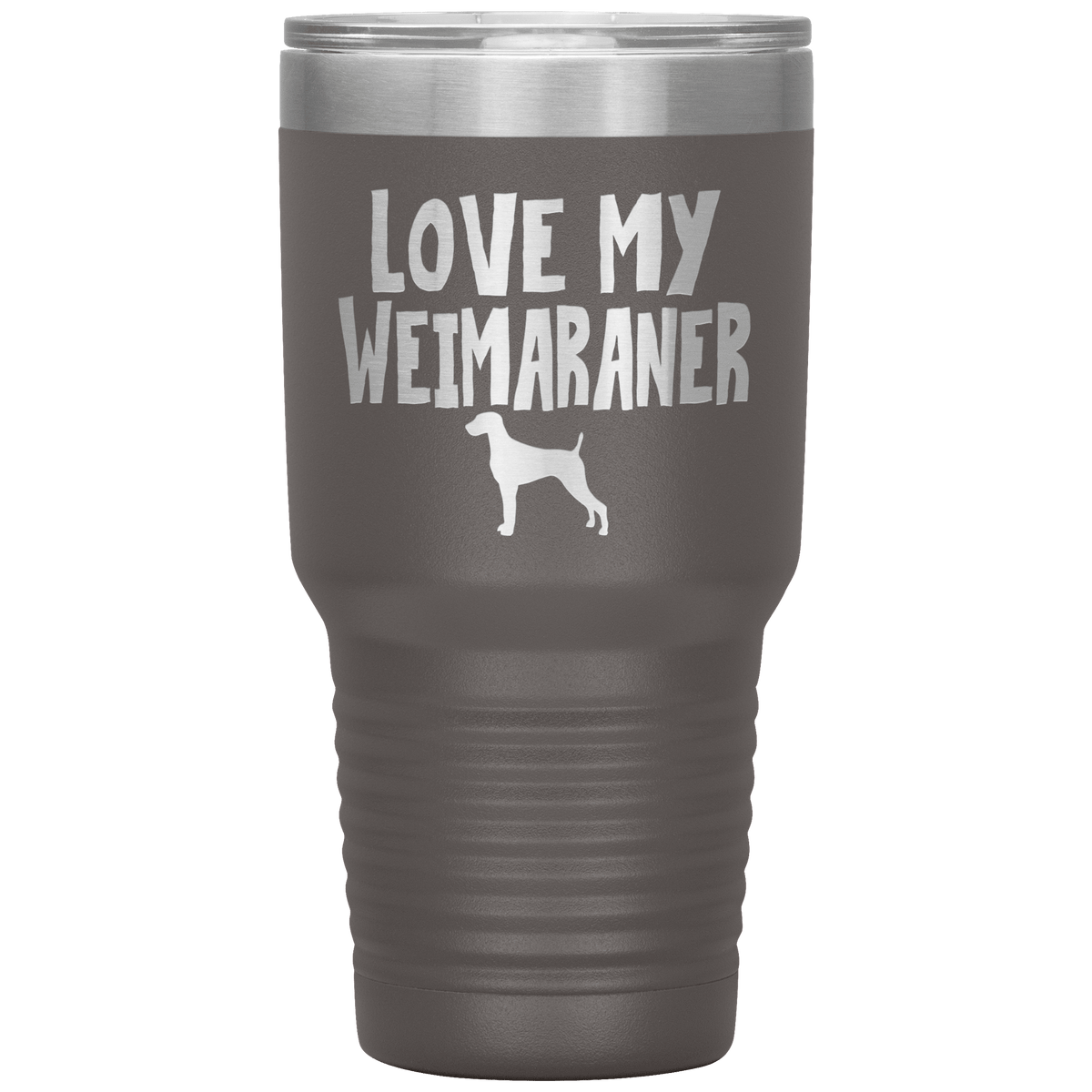 Love My Weimaraner 30 Oz Vacuum Tumbler Tumblers Pewter