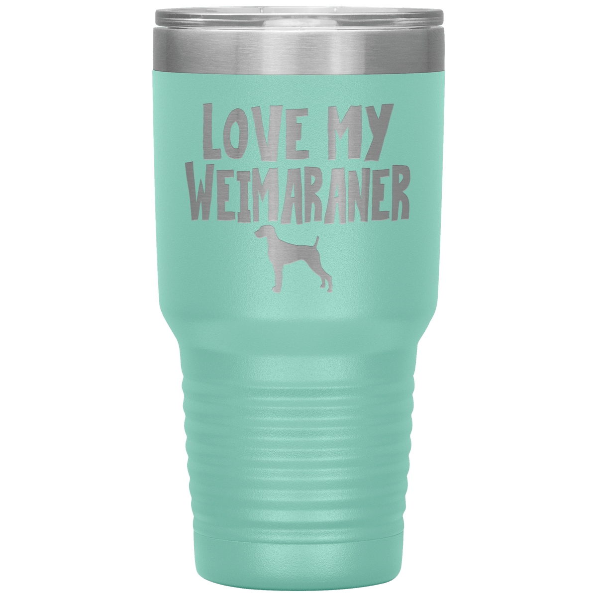 Love My Weimaraner 30 Oz Vacuum Tumbler Tumblers Teal