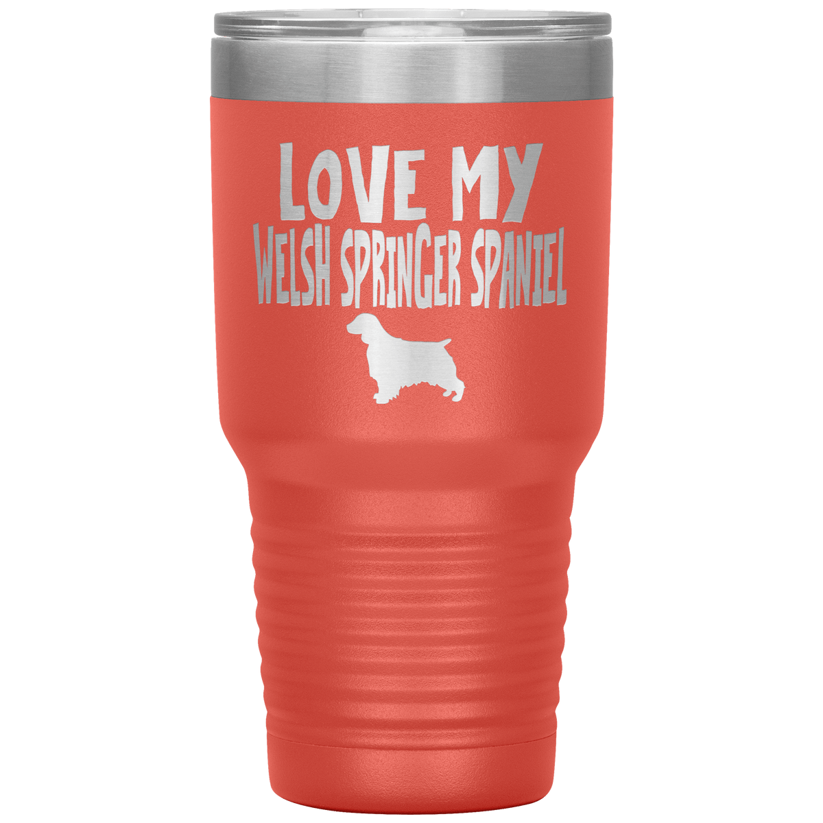 Love My Welsh Springer Spaniel 30 Oz Vacuum Tumbler Tumblers Coral