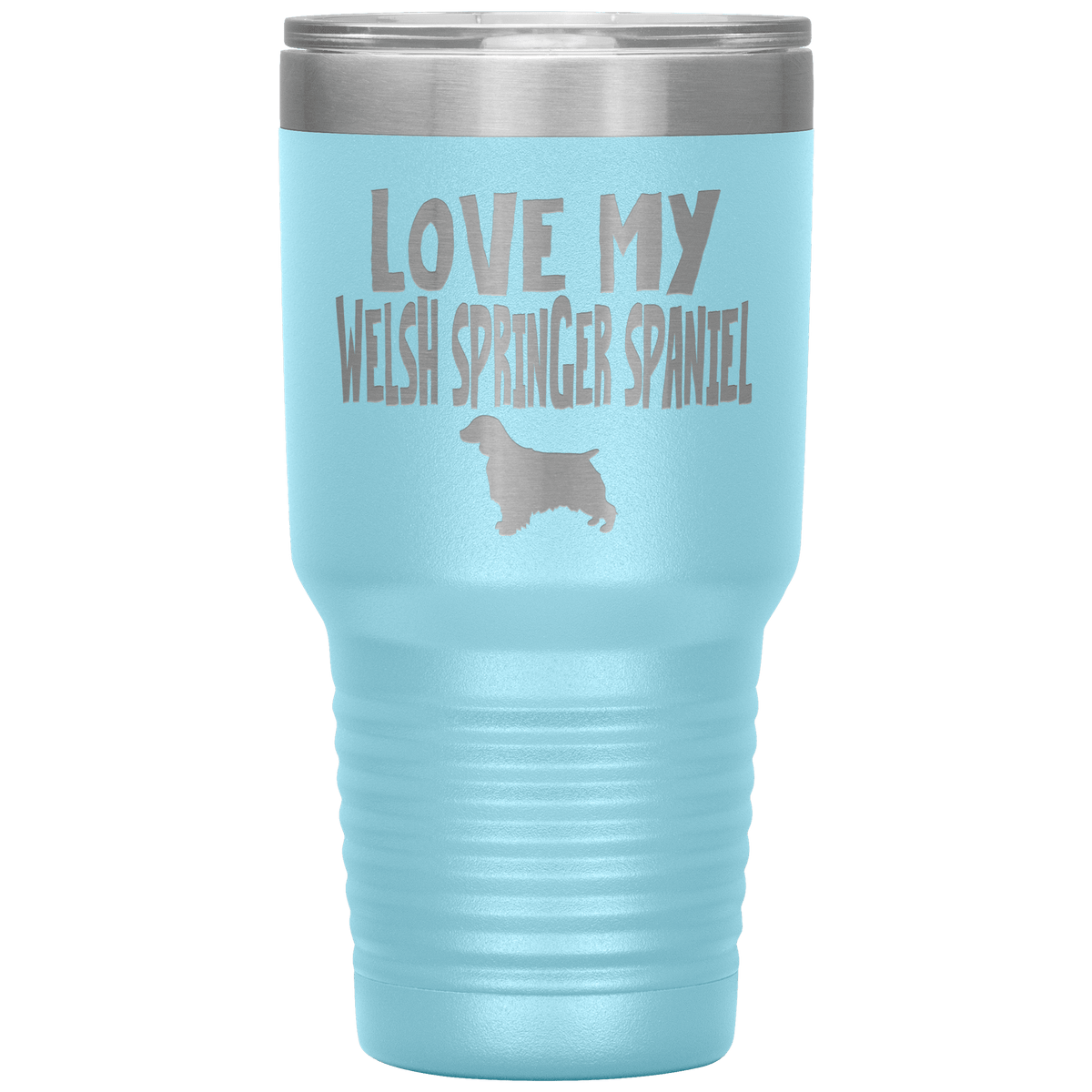 Love My Welsh Springer Spaniel 30 Oz Vacuum Tumbler Tumblers Light Blue