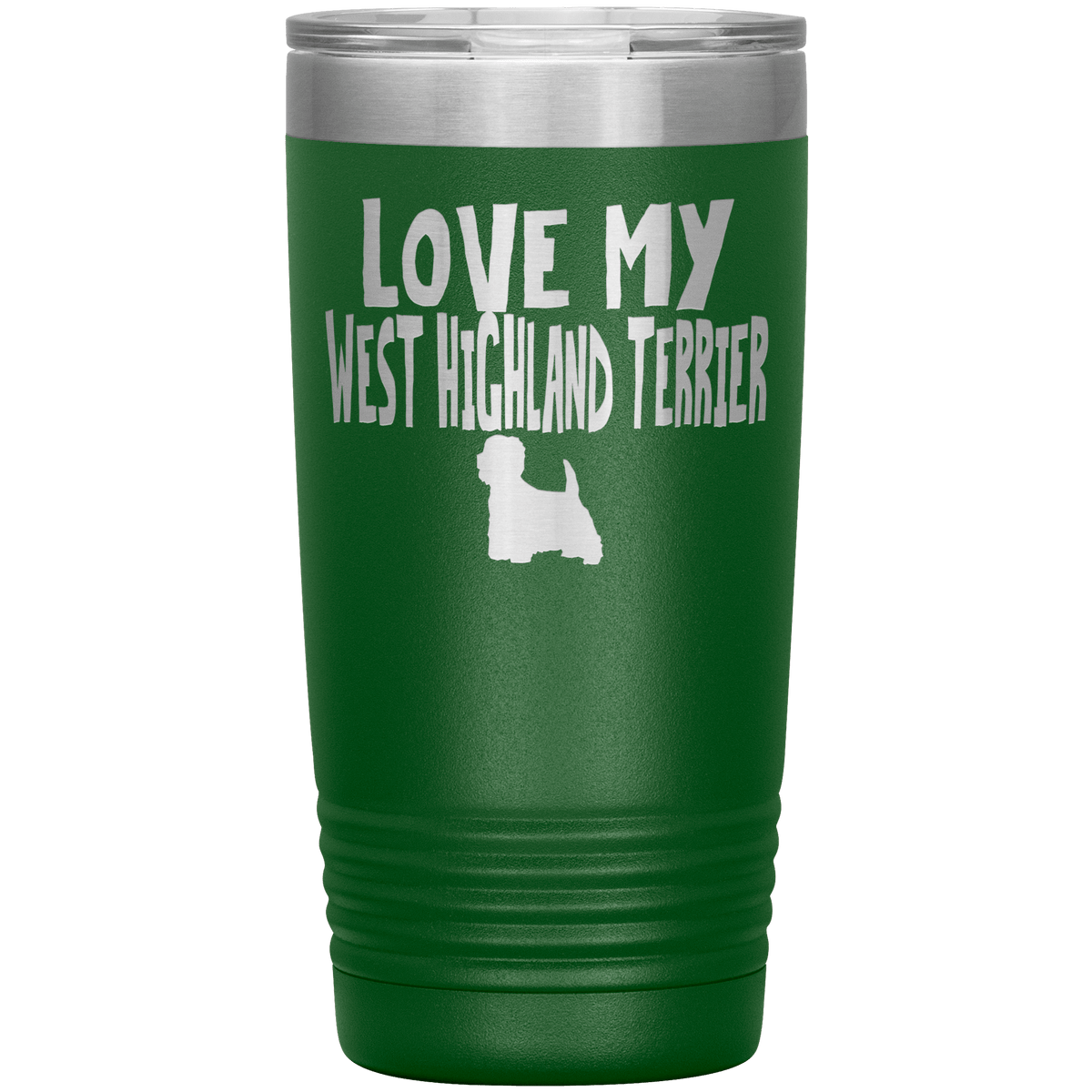 Love My West Highland Terrier 20 Oz Vacuum Tumbler Tumblers Green