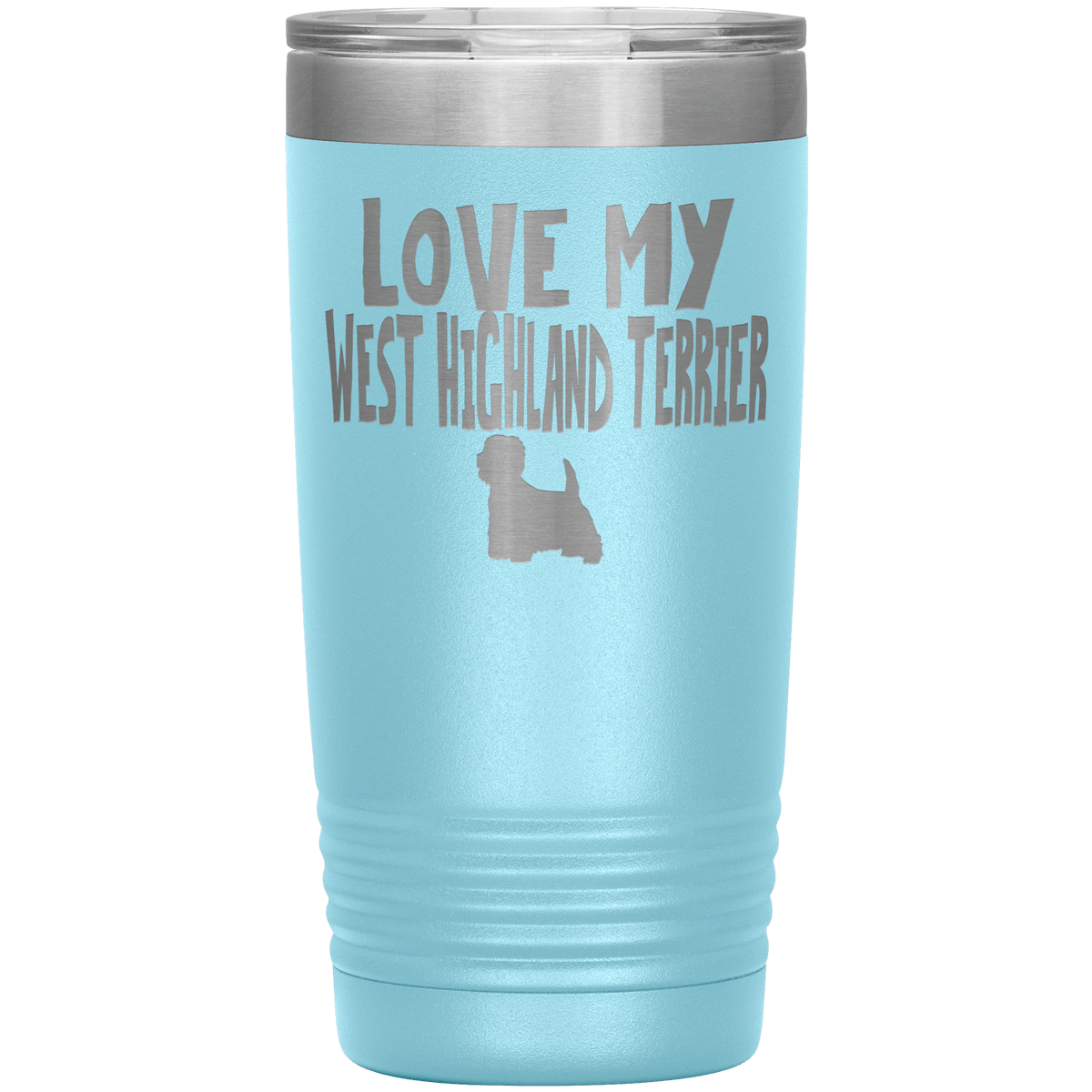 Love My West Highland Terrier 20 Oz Vacuum Tumbler Tumblers Light Blue