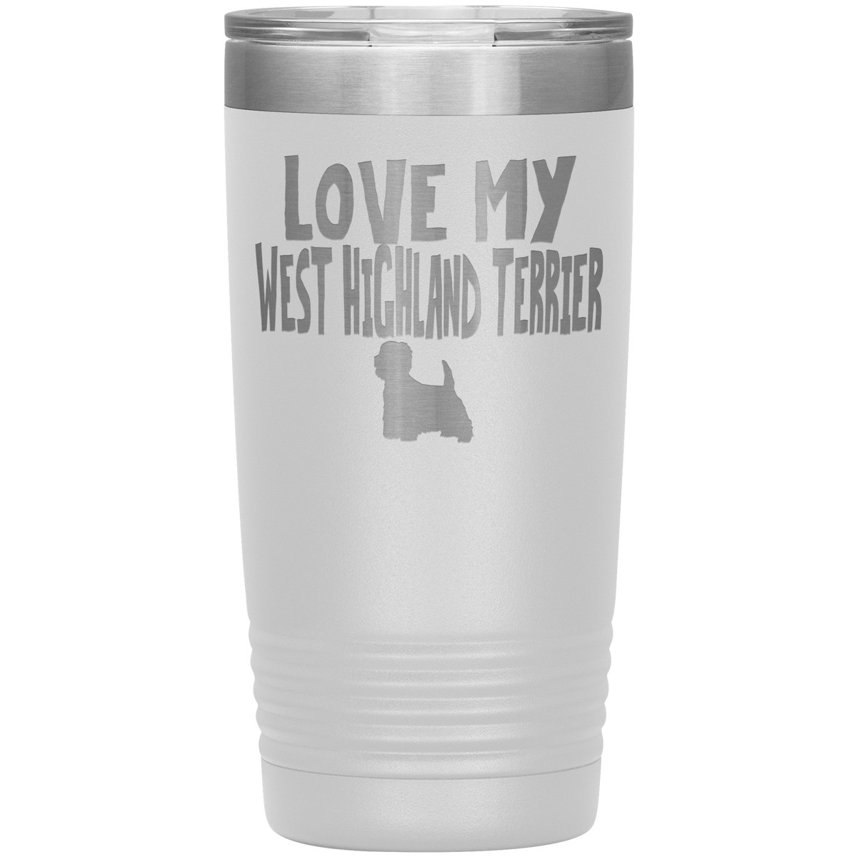 Love My West Highland Terrier 20 Oz Vacuum Tumbler Tumblers White