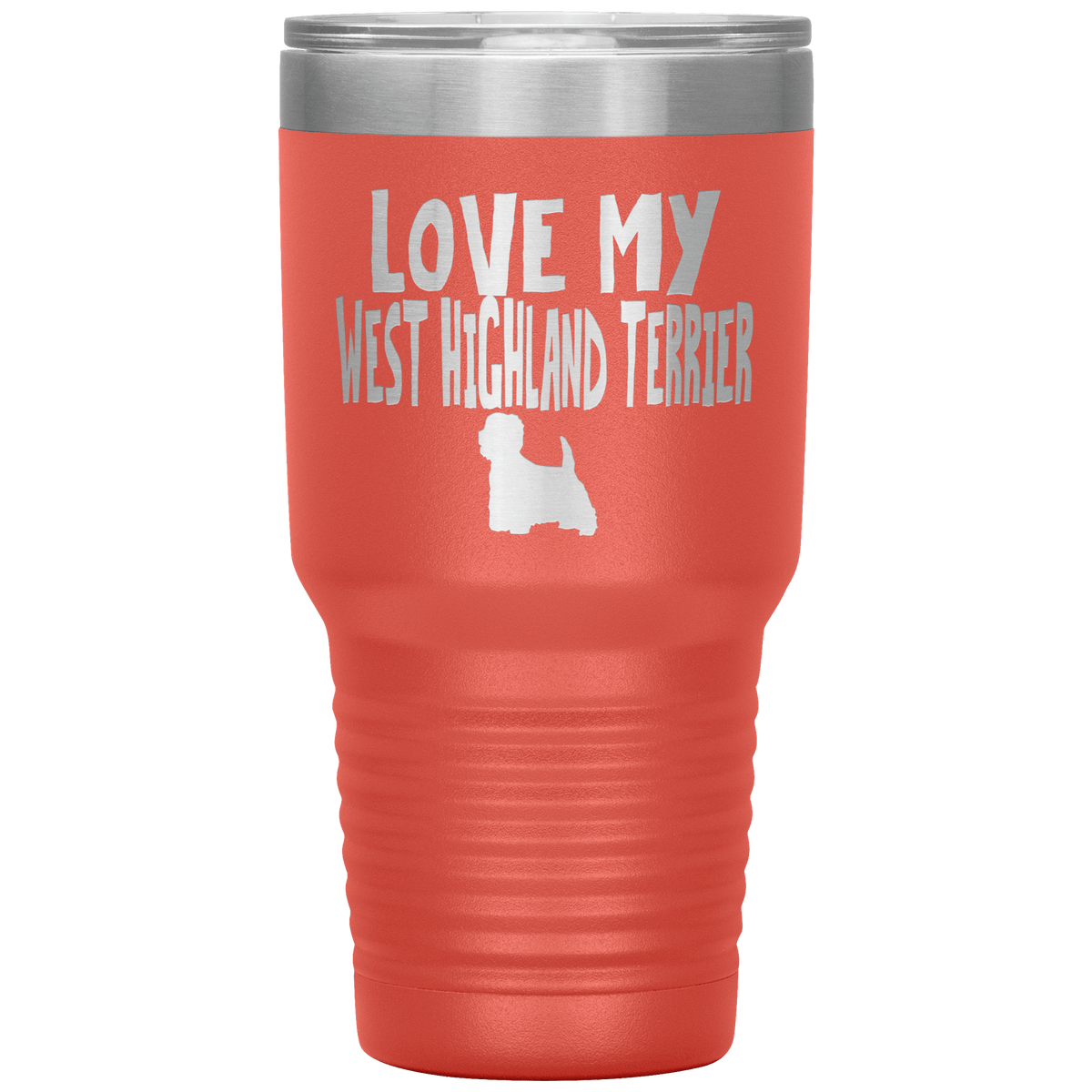 Love My West Highland Terrier 30 Oz Vacuum Tumbler Tumblers Coral