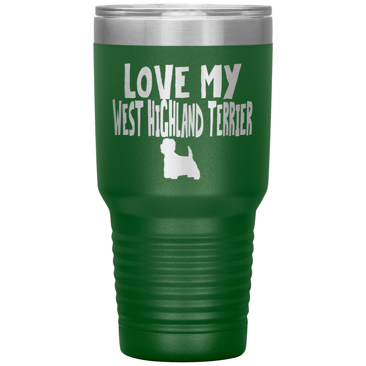Love My West Highland Terrier 30 Oz Vacuum Tumbler Tumblers Green