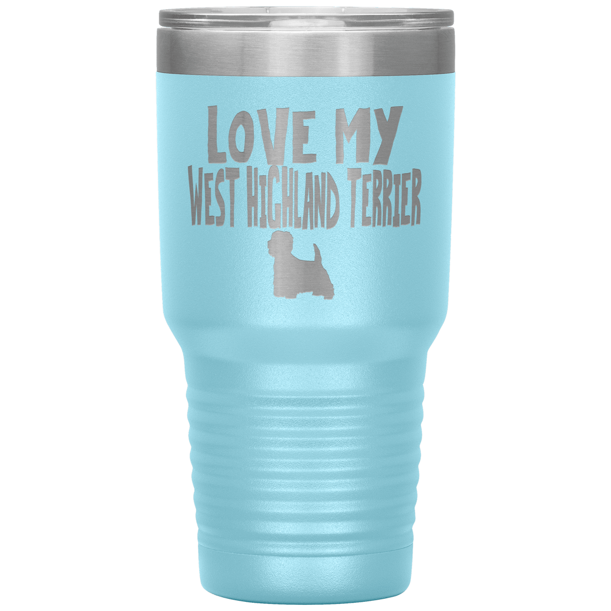 Love My West Highland Terrier 30 Oz Vacuum Tumbler Tumblers Light Blue