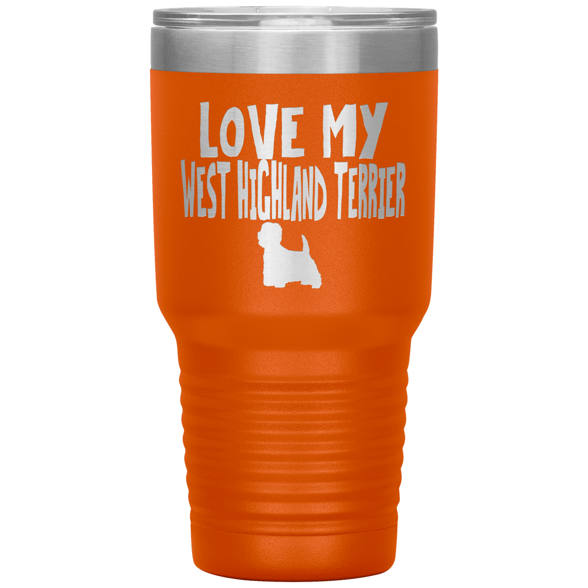 Love My West Highland Terrier 30 Oz Vacuum Tumbler Tumblers Orange