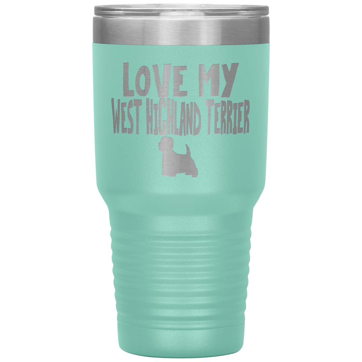 Love My West Highland Terrier 30 Oz Vacuum Tumbler Tumblers Teal