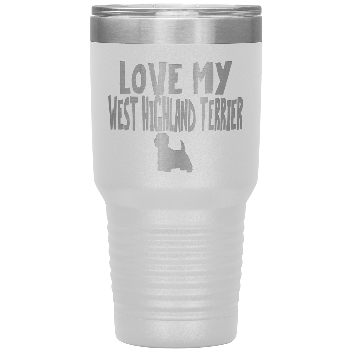 Love My West Highland Terrier 30 Oz Vacuum Tumbler Tumblers White