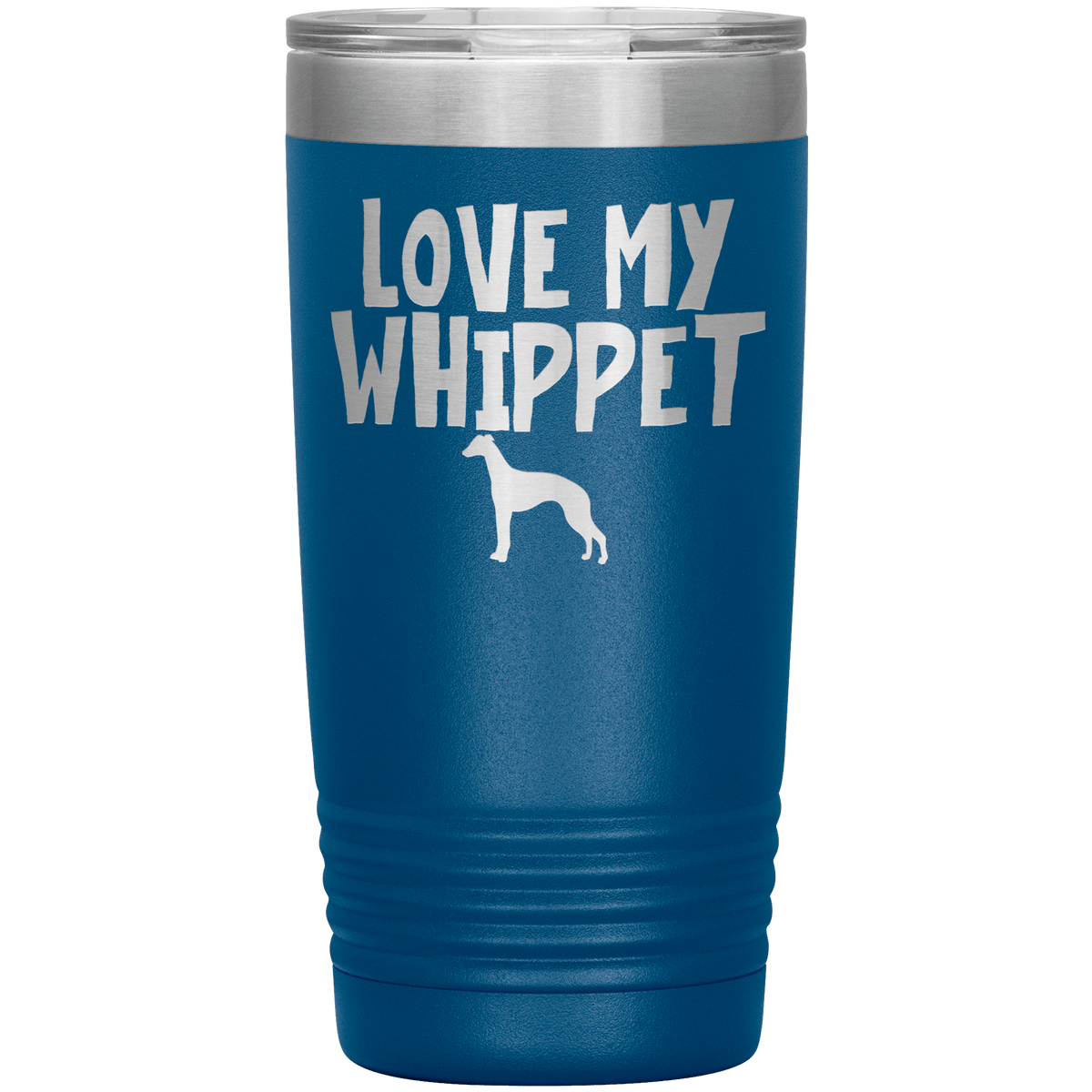 Love My Whippet 20 Oz Vacuum Tumbler Tumblers Blue