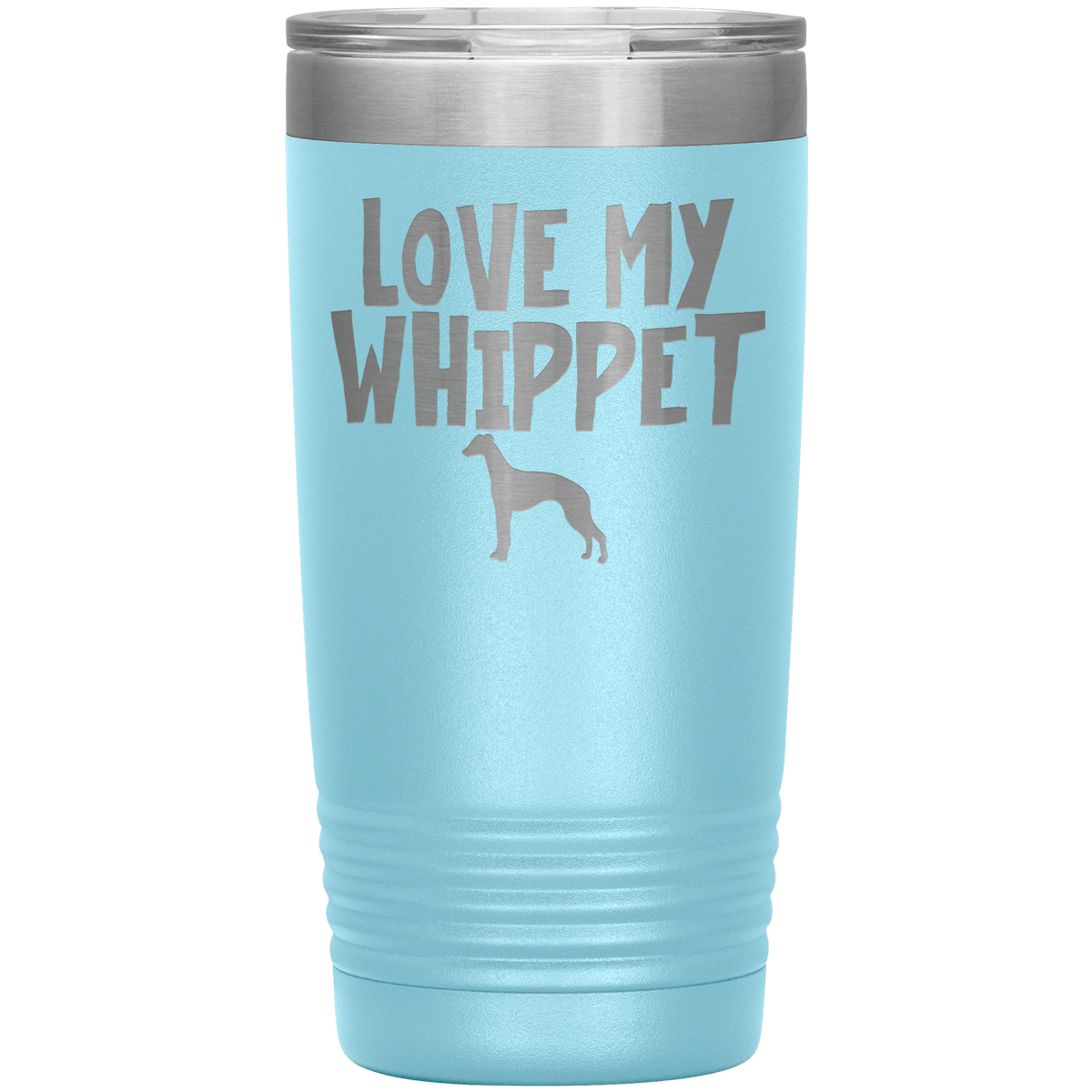 Love My Whippet 20 Oz Vacuum Tumbler Tumblers Light Blue