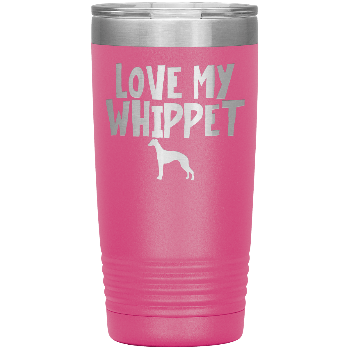 Love My Whippet 20 Oz Vacuum Tumbler Tumblers Pink