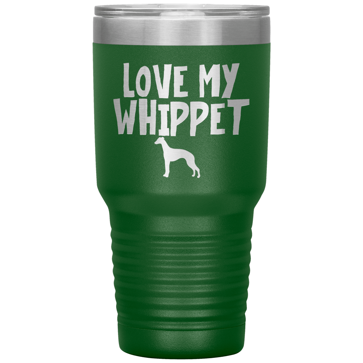 Love My Whippet Terrier 30 Oz Vacuum Tumbler Tumblers Green