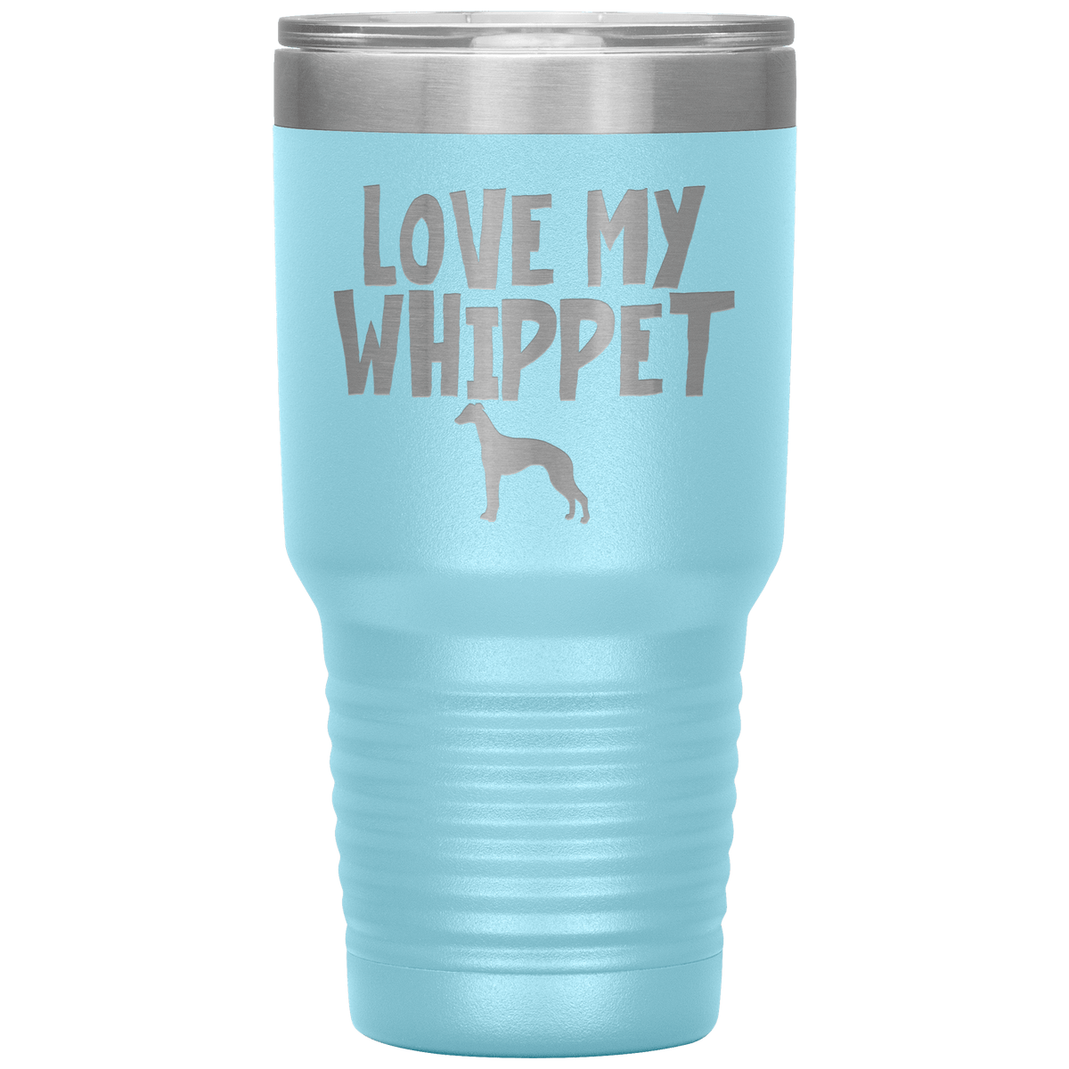 Love My Whippet Terrier 30 Oz Vacuum Tumbler Tumblers Light Blue