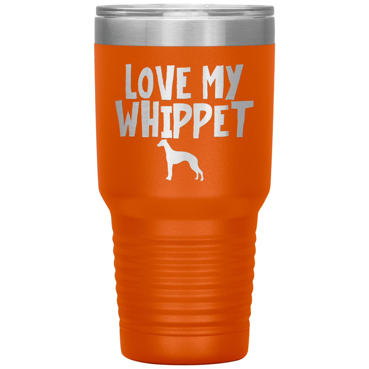 Love My Whippet Terrier 30 Oz Vacuum Tumbler Tumblers Orange