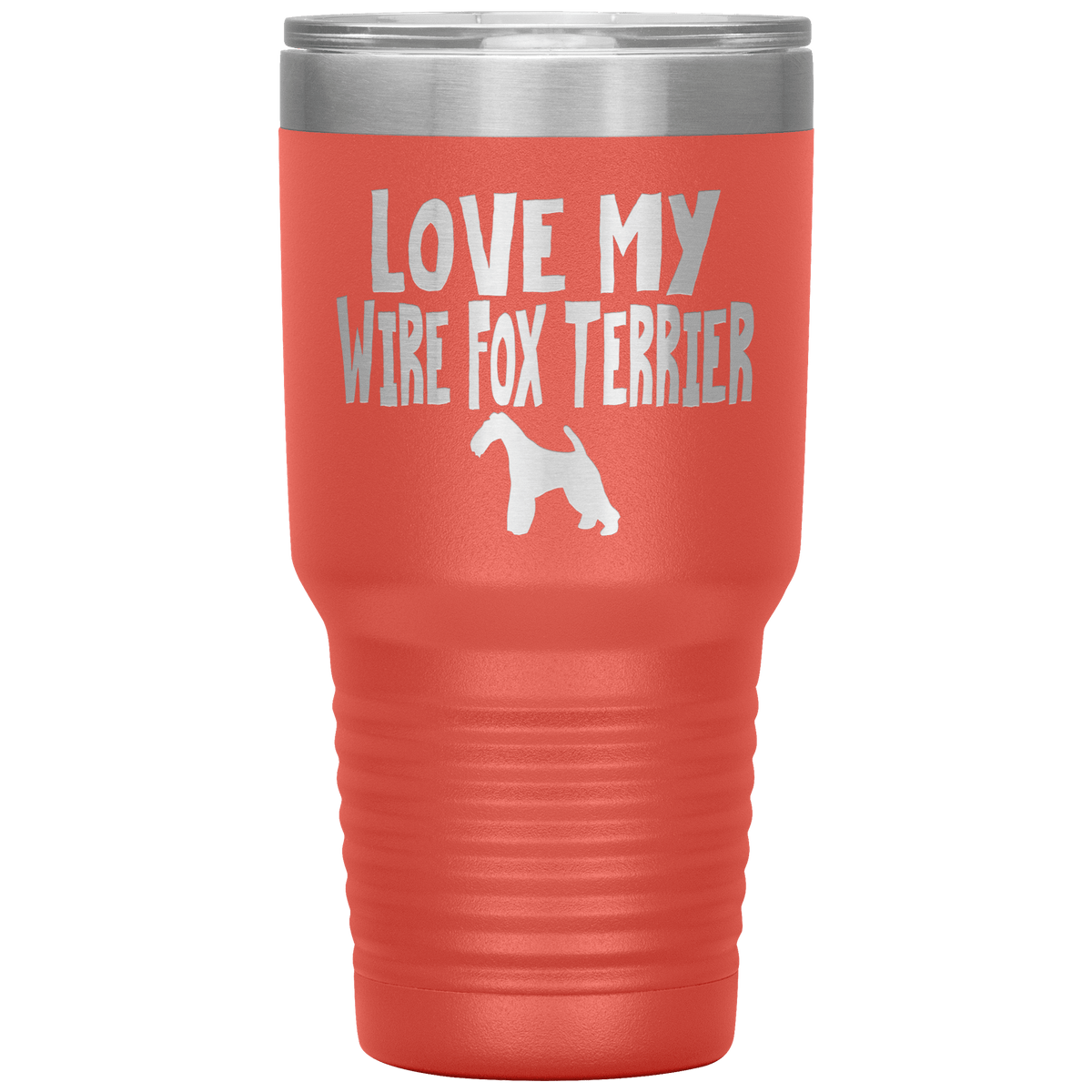 Love My Wire Fox Terrier 30 Oz Vacuum Tumbler Tumblers Coral
