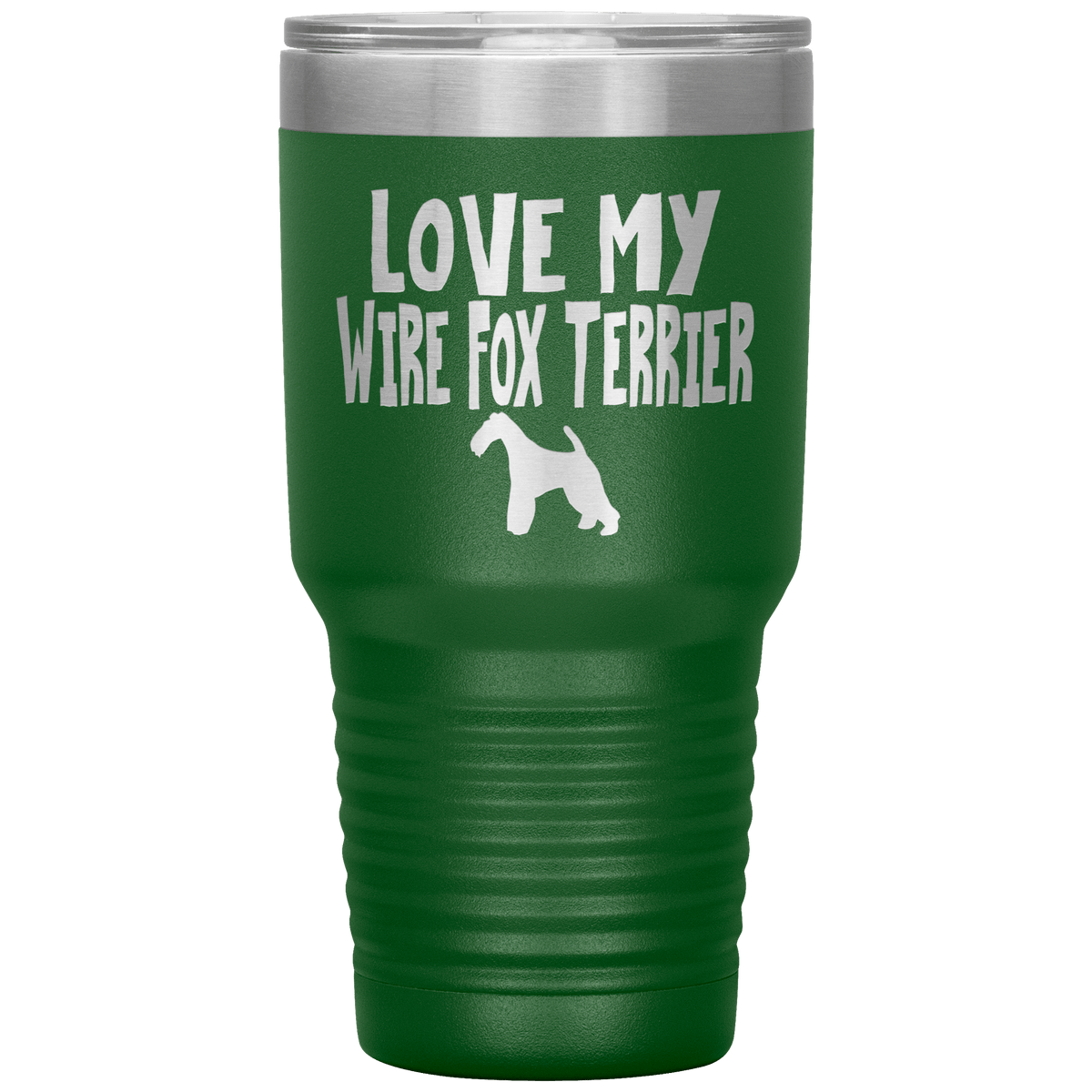 Love My Wire Fox Terrier 30 Oz Vacuum Tumbler Tumblers Green