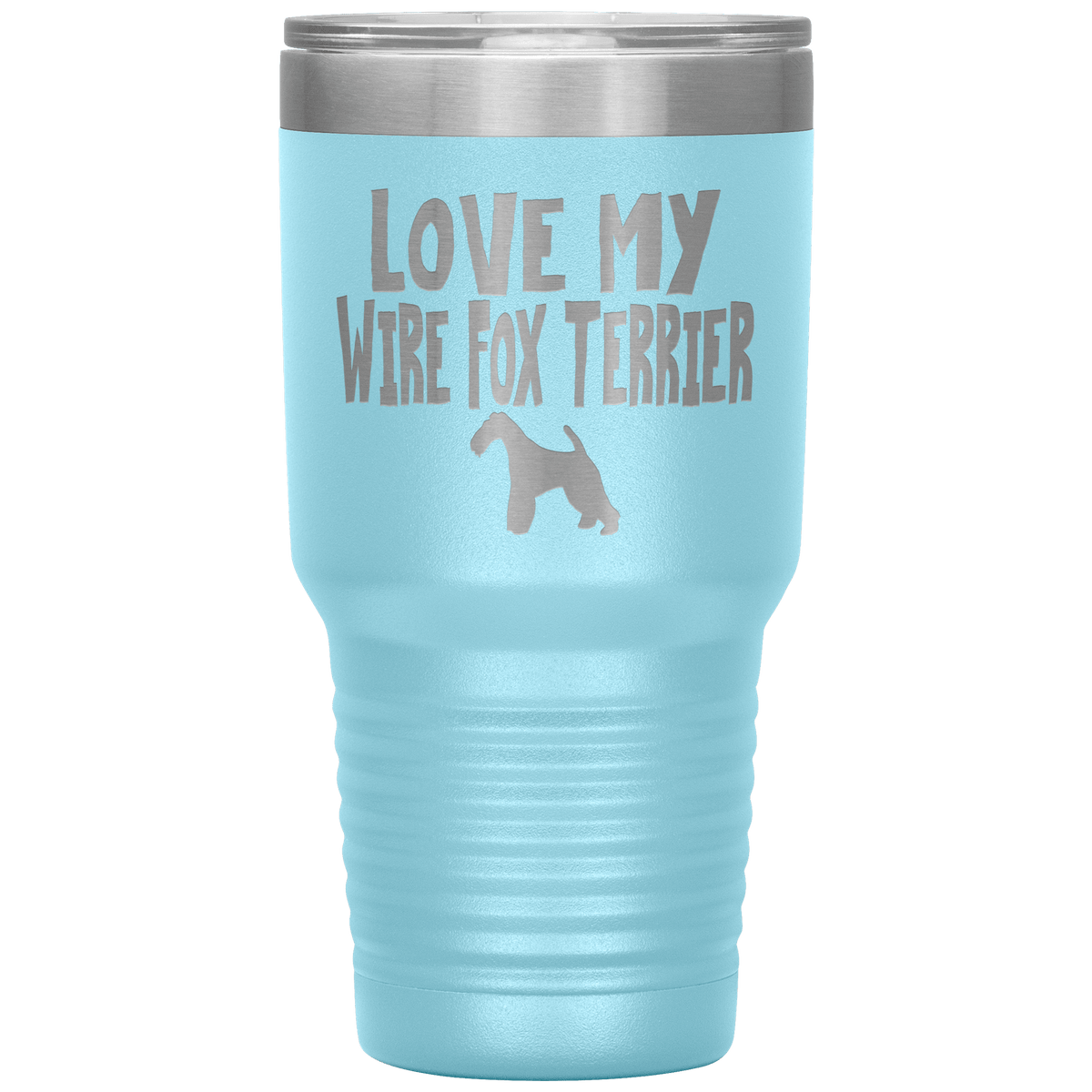 Love My Wire Fox Terrier 30 Oz Vacuum Tumbler Tumblers Light Blue