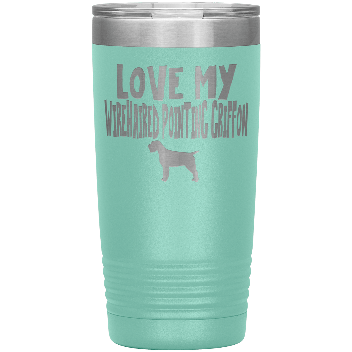 Love My Wirehaired Pointing Griffon 20 Oz Vacuum Tumbler Tumblers Teal