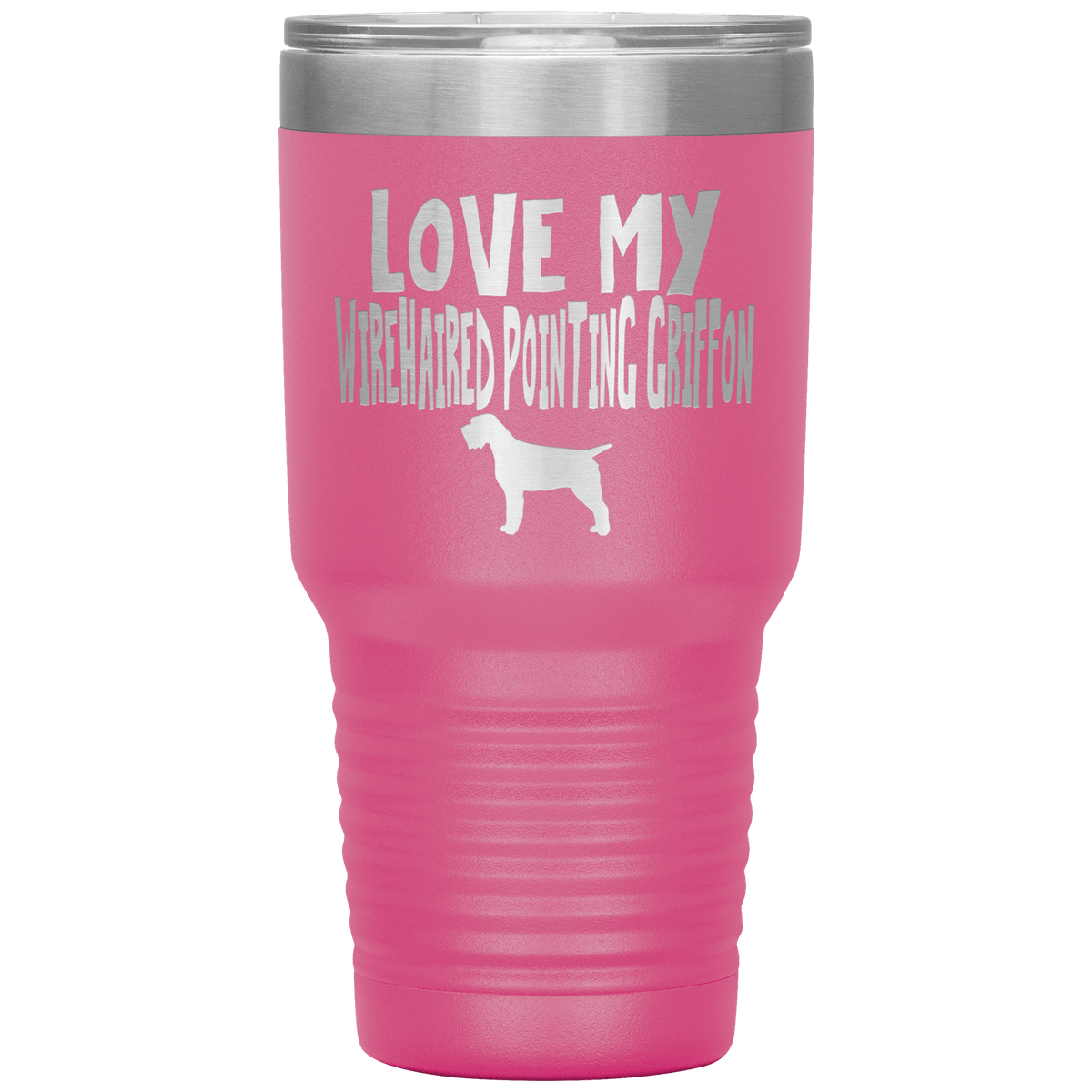 Love My Wirehaired Pointing Griffon 30 Oz Vacuum Tumbler Tumblers Pink