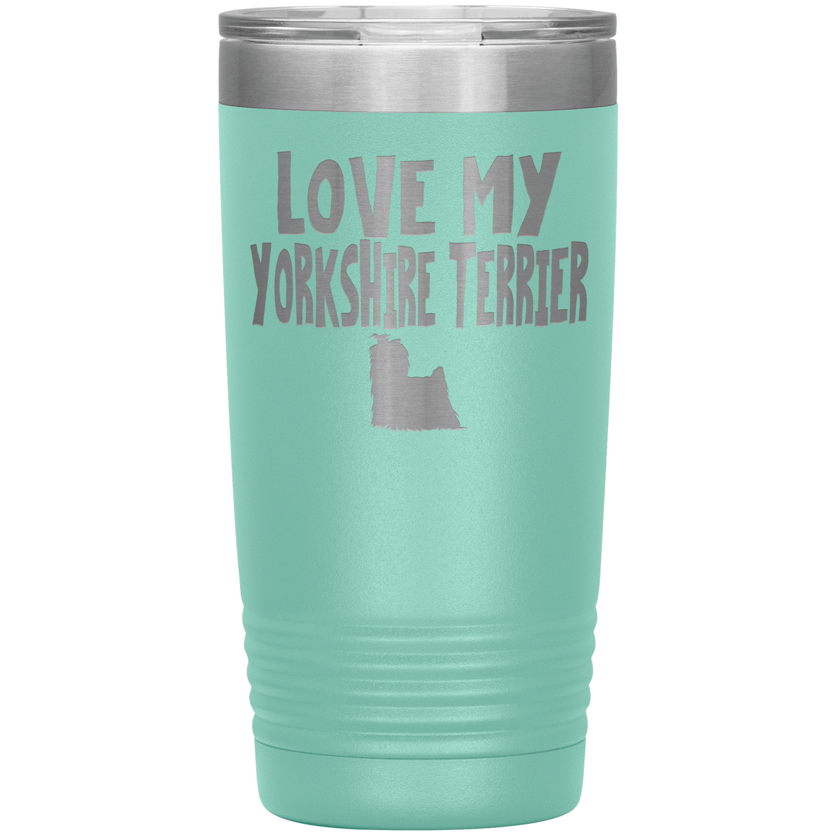 Love My Yorkshire Terrier 20 Oz Vacuum Tumbler Tumblers Teal