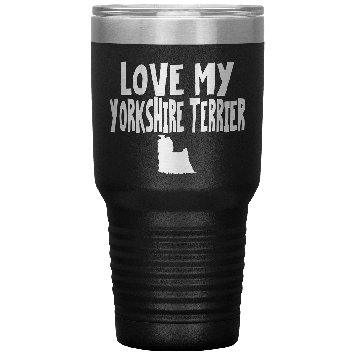 Love My Yorkshire Terrier 30 Oz Vacuum Tumbler Tumblers Black