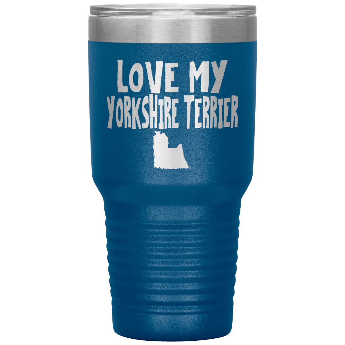 Love My Yorkshire Terrier 30 Oz Vacuum Tumbler Tumblers Blue