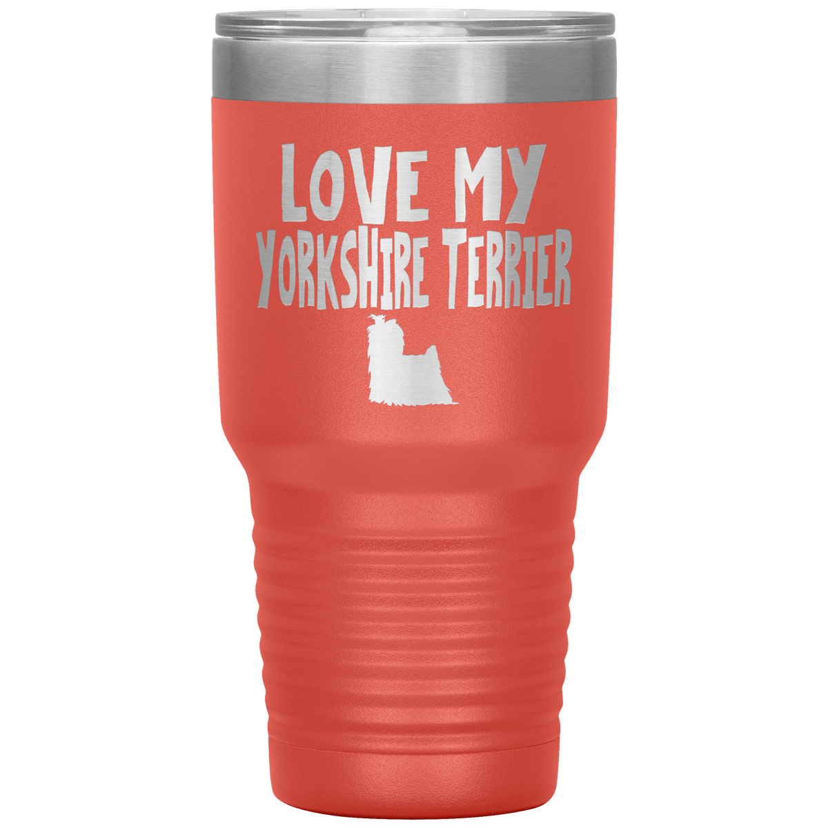 Love My Yorkshire Terrier 30 Oz Vacuum Tumbler Tumblers Coral