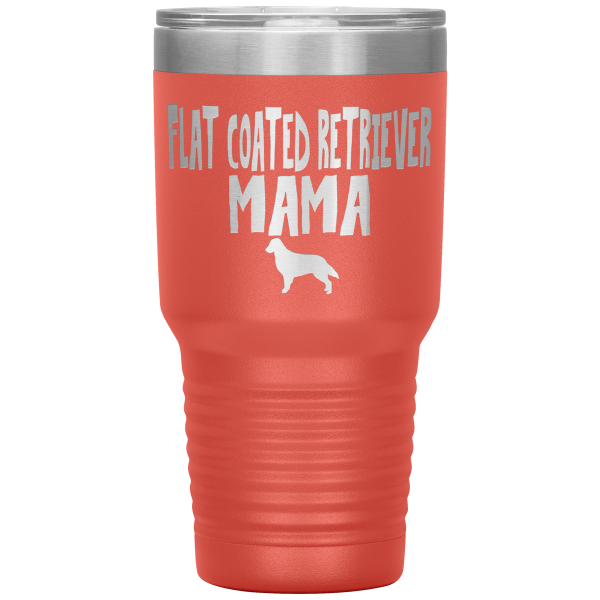 Flat Coated Retriever Mama 30 Oz Vacuum Tumbler