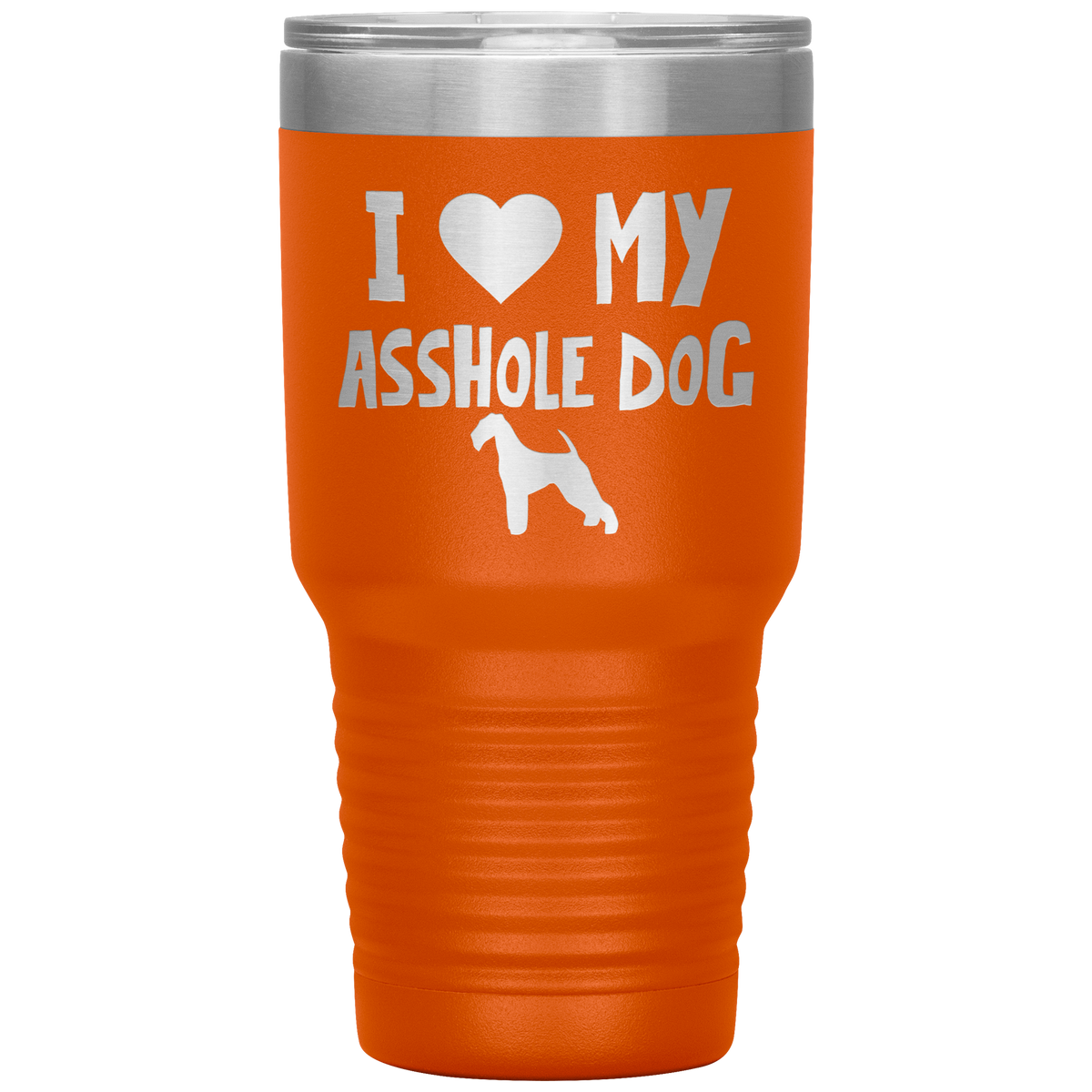 I Love My Asshole Airedale Terrier Dog 30 Oz Vacuum Tumbler