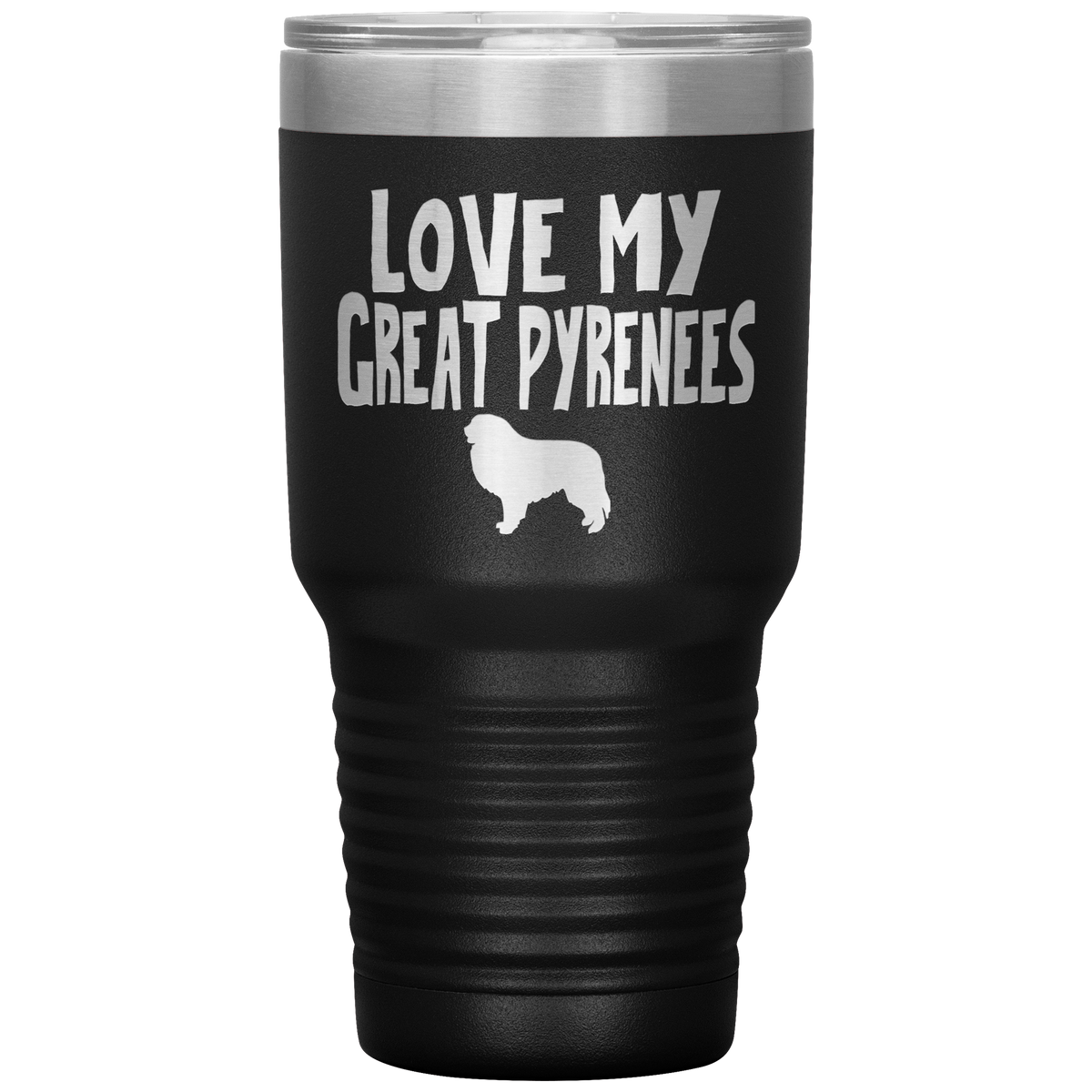 Love My Great Pyrenees 30 Oz Vacuum Tumbler