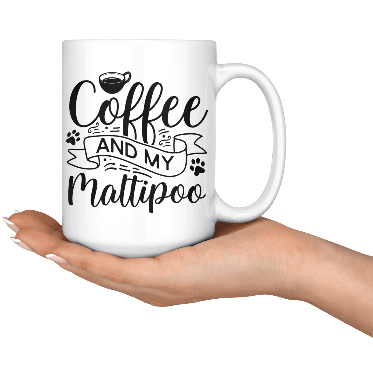 Maltipoo Coffee and my Dog Coffee / Tea Ceramic Mug - 11oz / 15oz Drinkware
