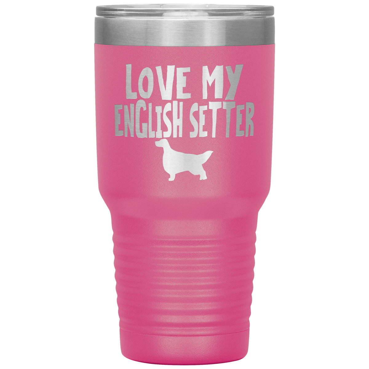 Love My English Setter 30 Oz Vacuum Tumbler